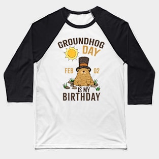 groundhog day - birthday Baseball T-Shirt